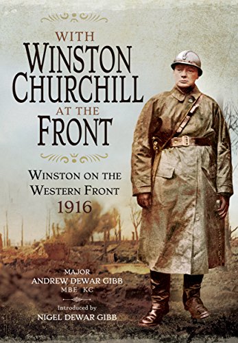 Beispielbild fr With Winston Churchill at the Front : Winston on the Western Front 1916 zum Verkauf von Better World Books Ltd