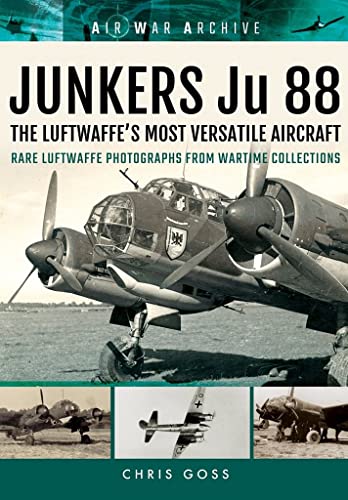 Beispielbild fr Junkers Ju 88: The Early Years Blitzkrieg to the Blitz (Air War Archive) zum Verkauf von WorldofBooks