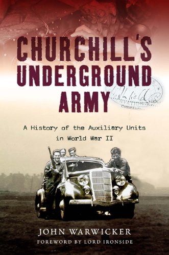 9781848325159: Churchill's Underground Army: a History of the Auxiliary Units in World War Ii