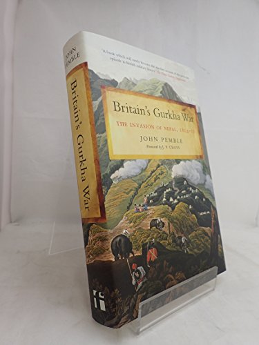 9781848325203: Britain's Gurkha War: The Invasion of Nepal, 1814-16