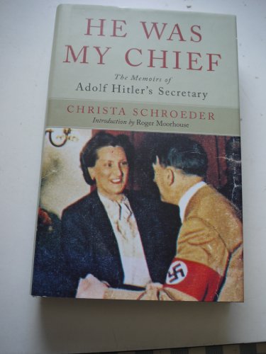 9781848325364: He Was My Chief: the Memoirs of Adolf Hitler's Secretary