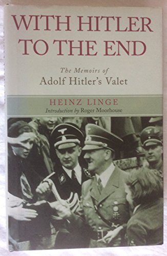 9781848325449: With Hitler to the End: the Memoir of Hitler's Valet