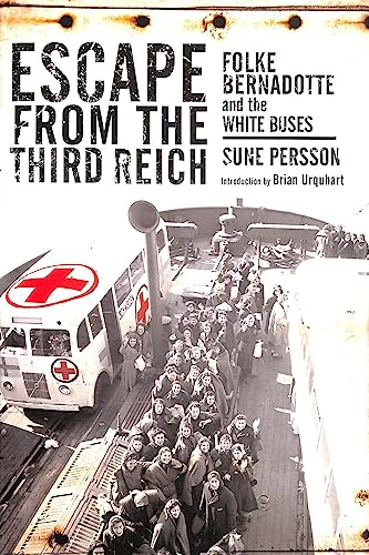 Stock image for Escape from the Third Reich: Folke Bernadotte and the White Buses for sale by WorldofBooks