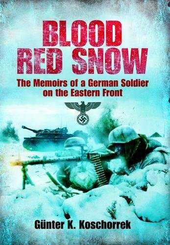 9781848325968: Blood Red Snow: The Memoirs of a German Soldier on the Eastern Front