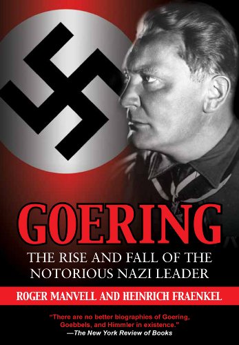9781848326002: Goering: the Rise and Fall of the Notorious Nazi Leader