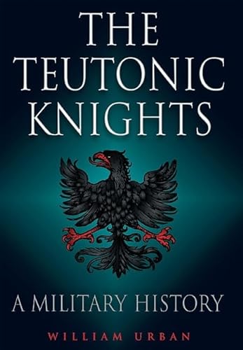 9781848326200: The Teutonic Knights: A Military History