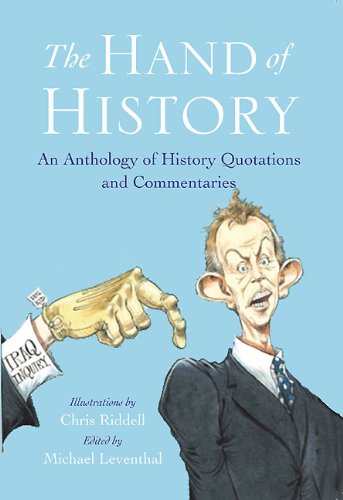Stock image for The Hand of History: An Anthology of History Quotations and Commentaries for sale by Hourglass Books