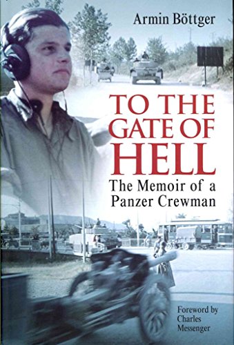 Imagen de archivo de To the Gate of Hell: The Memoir of a Panzer Crewman a la venta por Lowry's Books