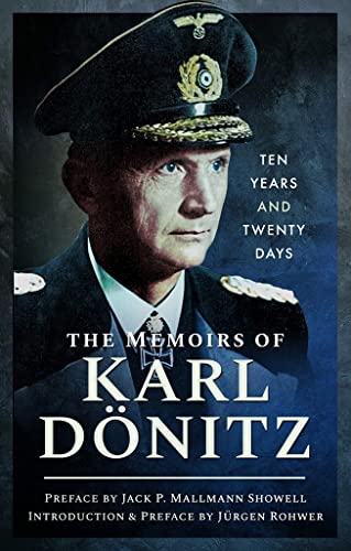 9781848326446: The Memoirs of Karl Doenitz: Ten Years and Twenty Days