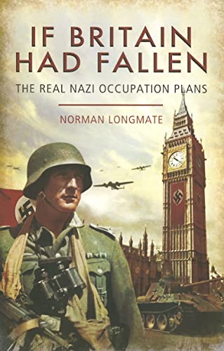 9781848326477: If Britain Had Fallen: The Real Nazi Occupation Plans