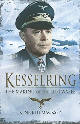 9781848326491: Kesselring: The Making of the Luftwaffe