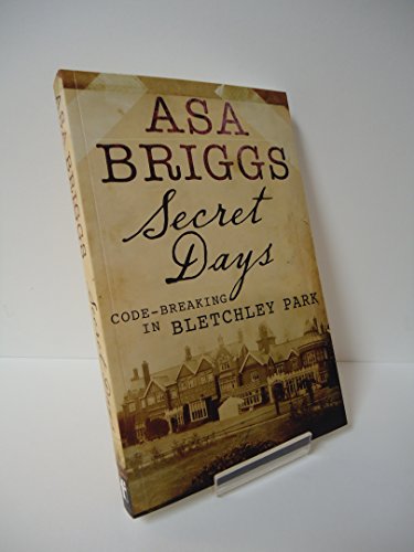 Stock image for Secret Days: Codebreaking in Bletchley Park for sale by Goldstone Books