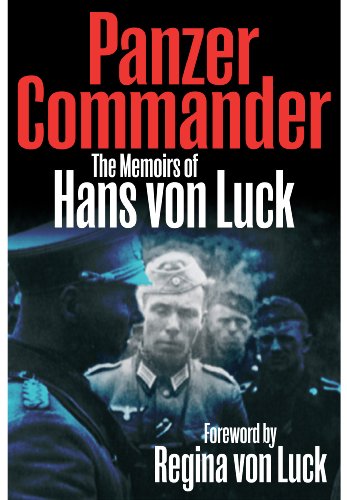 Beispielbild fr Panzer Commander: The Memoirs of Hans von Luck zum Verkauf von KuleliBooks