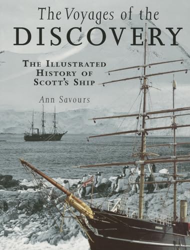 9781848327023: The Voyages of the Discovery: An Illustrated History of Scott’s Ship