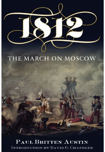 Imagen de archivo de 1812: The March on Moscow: Introduction by David Go Chandler a la venta por Half Price Books Inc.
