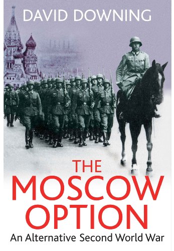 9781848327214: The Moscow Option: An Alternative Second World War