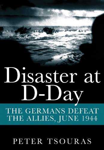 Imagen de archivo de Disaster at D-Day: The Germans Defeat The Allies, June 1944 a la venta por Books From California