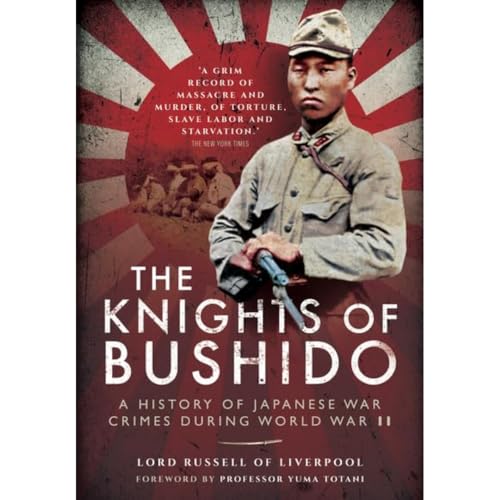 9781848327399: Knights of Bushido: A History of Japanese War Crimes During World War II