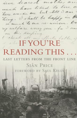 Stock image for If You're Reading This: Last Letters from the Front Line for sale by WorldofBooks