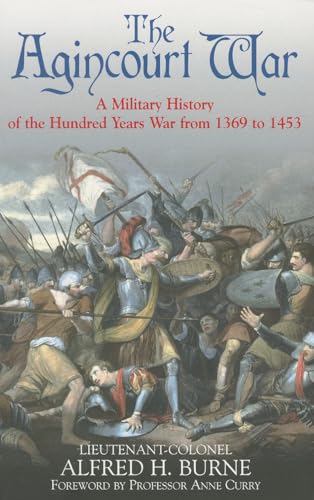 Stock image for The Agincourt War: A Military History of the Hundred Years War from 1369 to 1453 for sale by Half Price Books Inc.