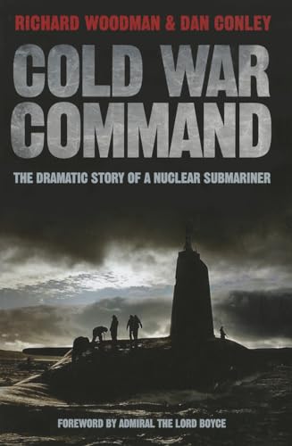 Stock image for Cold War Command: The Dramatic Story of a Nuclear Submariner for sale by HPB-Red