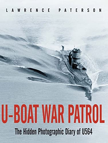 Imagen de archivo de U-Boat War Patrol: The Hidden Photographic Diary of U-564 a la venta por HPB-Red