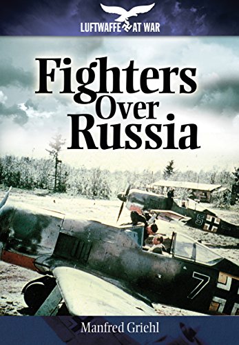 9781848327931: Fighters Over Russia (Luftwaffe at War)