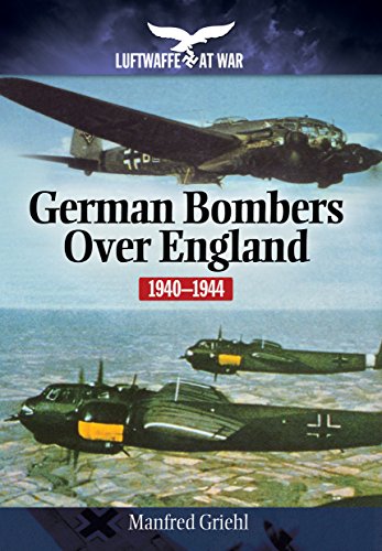 Imagen de archivo de German Bombers Over England: 1940-1944 (Luftwaffe at War) a la venta por Powell's Bookstores Chicago, ABAA