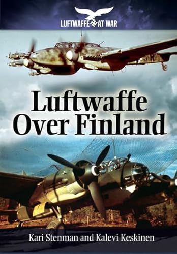 Beispielbild fr Luftwaffe at War: Luftwaffe over Finland zum Verkauf von Powell's Bookstores Chicago, ABAA