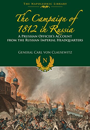Stock image for The Campaigns of 1812 in Russia: A Prussian Officer's Account From the Russian Imperial Headquarters (Napoleonic Library) for sale by HPB-Red