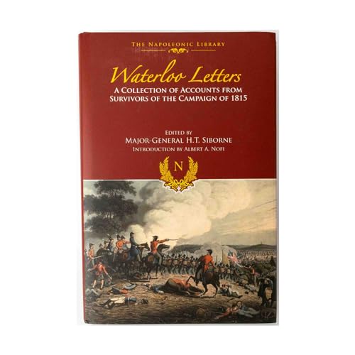 Imagen de archivo de Waterloo Letters A Collection of Accounts from Survivors of the Campaign of 1815 a la venta por Dale A. Sorenson