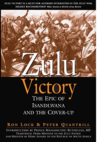 Beispielbild fr Zulu Victory: The Epic of Isandlwana and the Cover-up zum Verkauf von Abacus Bookshop