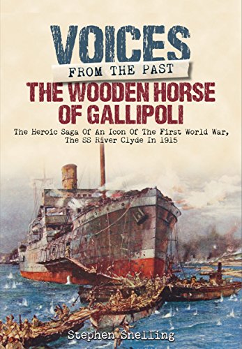 Stock image for Voices from the Past: The Wooden Horse of Gallipoli for sale by Broad Street Book Centre