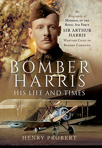 Beispielbild fr Bomber Harris: His Life and Times: The Biography of Marshal of the Royal Air Force Sir Arthur Harris, Wartime Chief of Bomber Command zum Verkauf von Ed's Editions LLC, ABAA