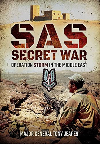 Stock image for SAS: Secret War: Operation Storm in the Middle East for sale by PlumCircle