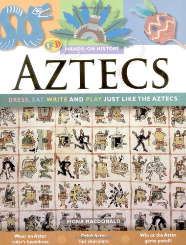 Stock image for Hands-On History: The Aztecs: Dress, eat, write and play just like the Aztecs for sale by WorldofBooks