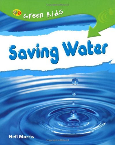 9781848350304: Saving Water (Green Kids)
