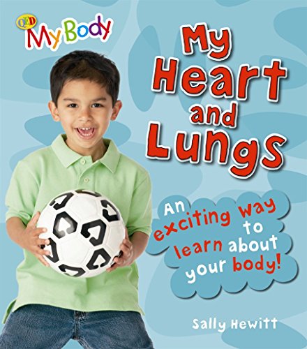 9781848350427: My Heart and Lungs: An Exciting Way to Learn About Your Body (My Body) by Hewitt, Sally (2009) Paperback