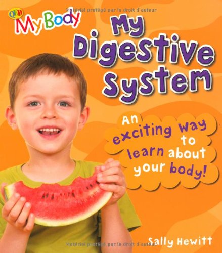 9781848350434: My Digestive System: An Exciting Way to Learn About Your Body (My Body)