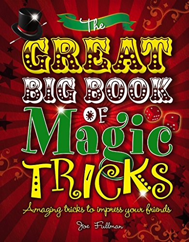 Stock image for The Great Big Book of Magic Tricks: Amazing Tricks to Impress Your Friends for sale by WorldofBooks