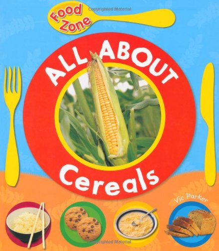 All About Cereals (9781848351912) by Victoria Parker