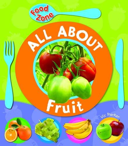 All About Fruit (9781848351936) by Parker, Vic