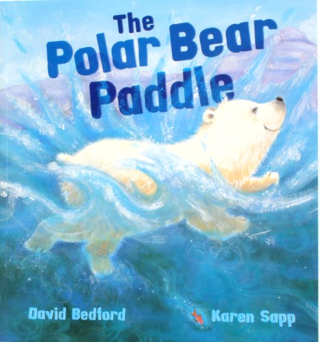 Storytime: The Polar Bear Paddle - Bedford, David