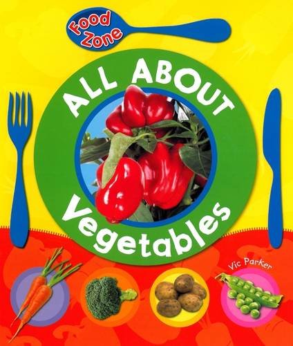 9781848352469: All About Vegetables (Food Zone)