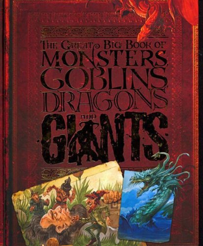 Stock image for THE GREAT BIG BOOK OF MONSTERS, GOBLINS, DRAGONS AND GIANTS for sale by Columbia Books, ABAA/ILAB, MWABA