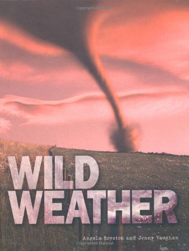 Great Big Book of Wild Weather (9781848353299) by Angela Royston; Jenny Vaughan
