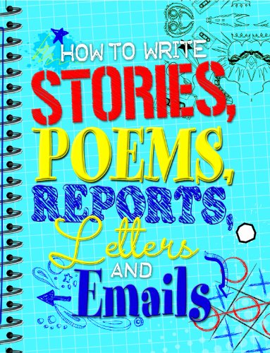 9781848353343: How to Write Stories, Poems, Reports, Letters and Email
