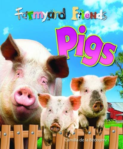 9781848354517: Pigs (Farmyard Friends)