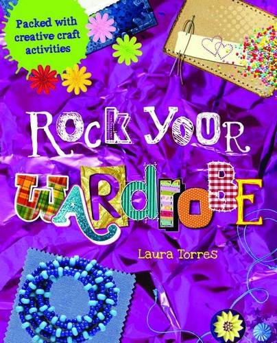 Beispielbild fr Rock Your Wardrobe: Packed with Creative Craft Activities zum Verkauf von WorldofBooks