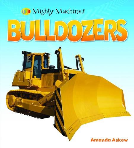 Stock image for Bulldozers (Mighty Machines) for sale by WorldofBooks